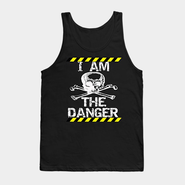 I Am The Danger Tank Top by SarahBean